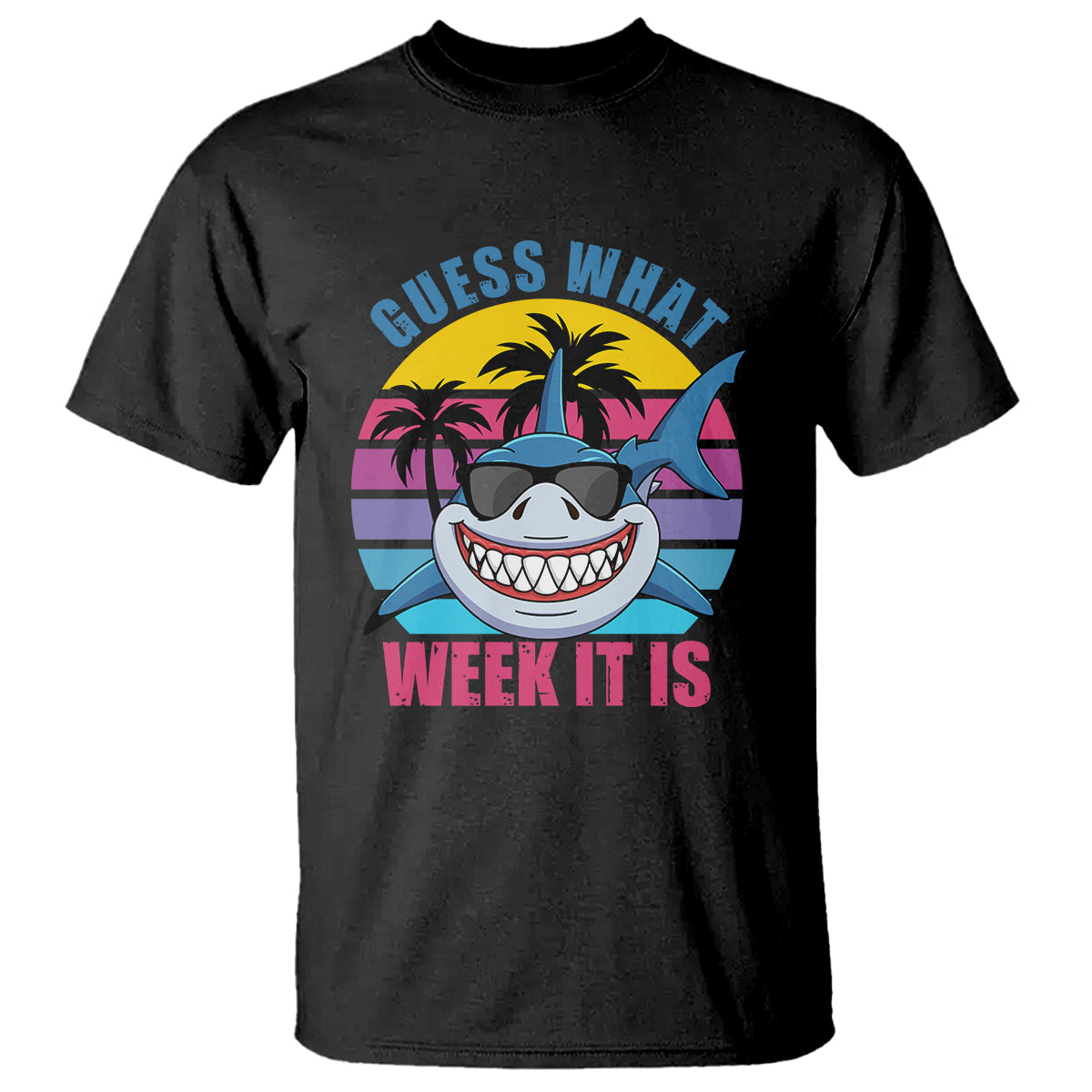Shark Week T Shirt Guess What Week It Is Funny Shark Lover Summer Beach Retro - Wonder Print Shop