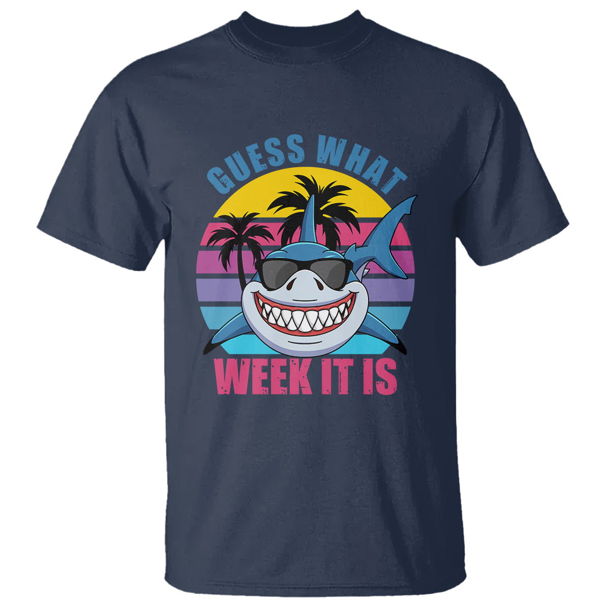 Shark Week T Shirt Guess What Week It Is Funny Shark Lover Summer Beach Retro - Wonder Print Shop