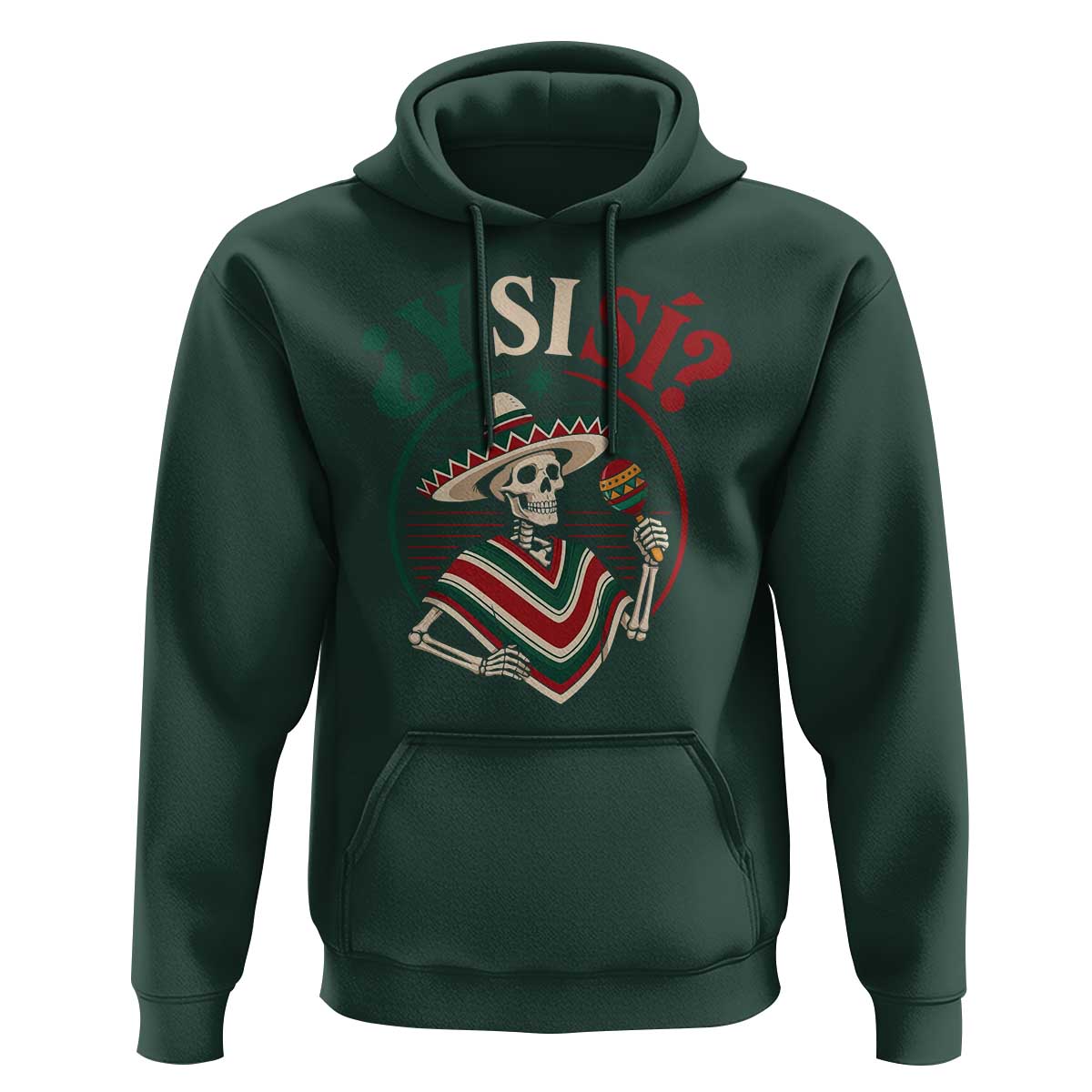 Funny Y Si Si Mexican Skeleton Hoodie What If Yes Mexico Sombrero Poncho Fiesta Graphic