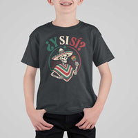 Funny Y Si Si Mexican Skeleton T Shirt For Kid What If Yes Mexico Sombrero Poncho Fiesta Graphic