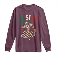 Funny Y Si Si Mexican Skeleton Long Sleeve Shirt What If Yes Mexico Sombrero Poncho Fiesta Graphic