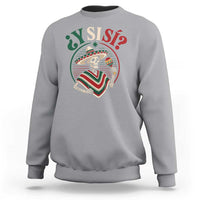 Funny Y Si Si Mexican Skeleton Sweatshirt What If Yes Mexico Sombrero Poncho Fiesta Graphic