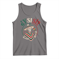 Funny Y Si Si Mexican Skeleton Tank Top What If Yes Mexico Sombrero Poncho Fiesta Graphic