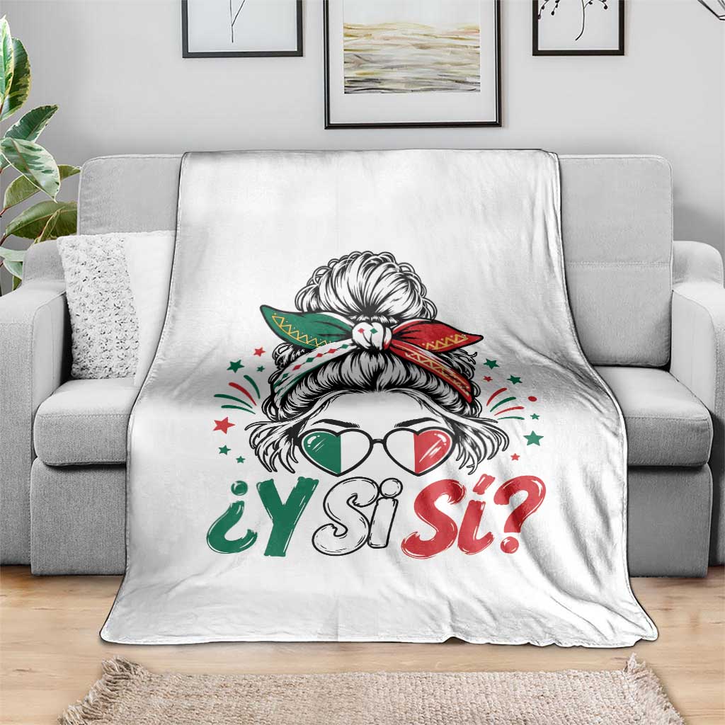 Y Si Si Mexican Flag Messy Bun with Sunglasses Graphic Throw Blanket What If Yes Mexico Latina Pride