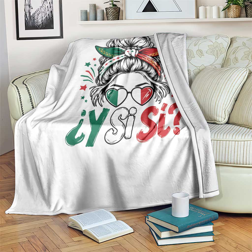 Y Si Si Mexican Flag Messy Bun with Sunglasses Graphic Throw Blanket What If Yes Mexico Latina Pride