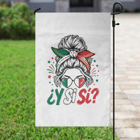 Y Si Si Mexican Flag Messy Bun with Sunglasses Graphic Garden Flag What If Yes Mexico Latina Pride
