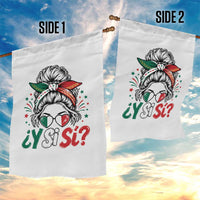 Y Si Si Mexican Flag Messy Bun with Sunglasses Graphic Garden Flag What If Yes Mexico Latina Pride