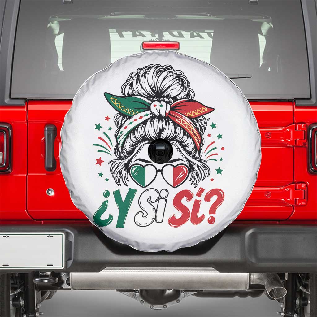 Y Si Si Mexican Flag Messy Bun with Sunglasses Graphic Spare Tire Cover What If Yes Mexico Latina Pride