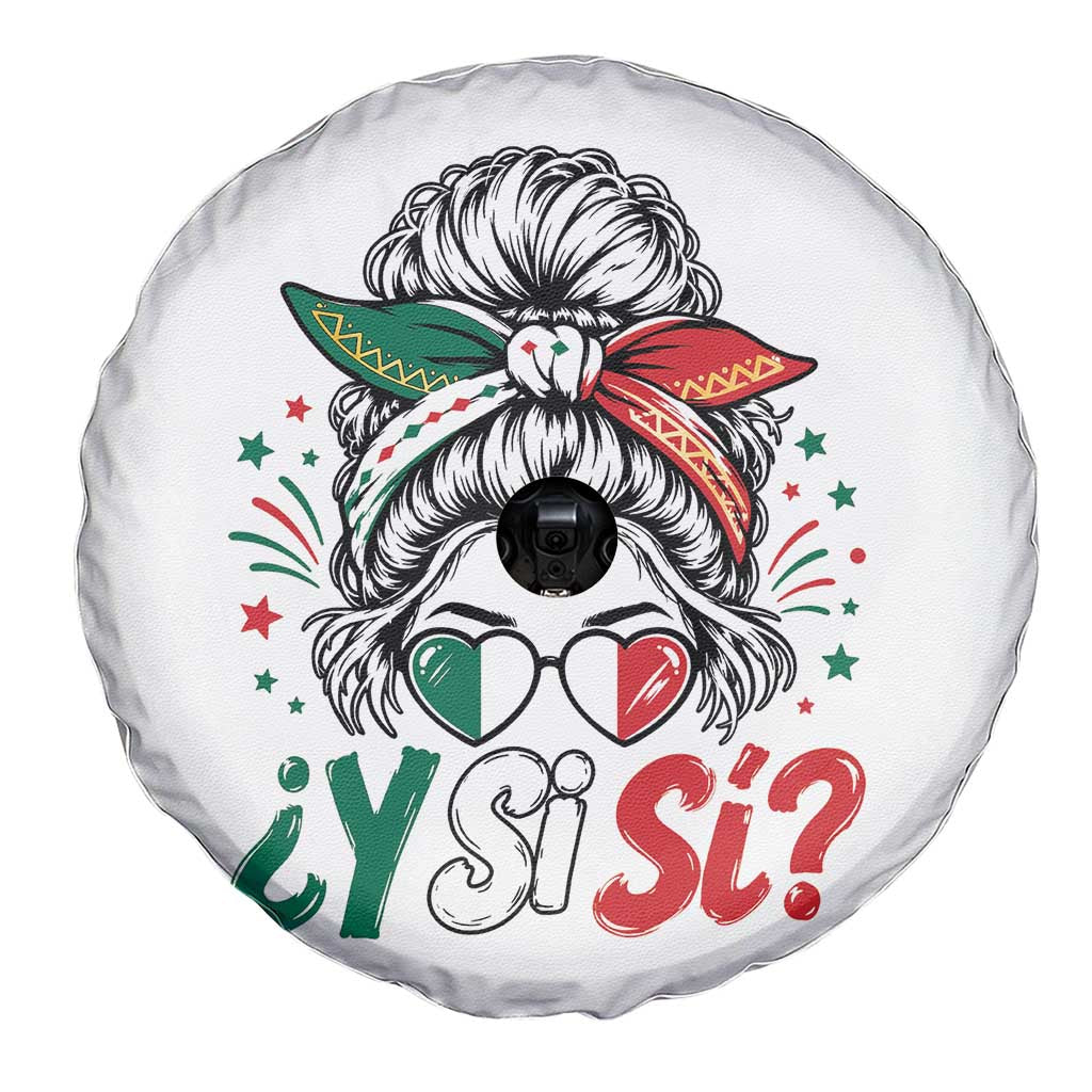 Y Si Si Mexican Flag Messy Bun with Sunglasses Graphic Spare Tire Cover What If Yes Mexico Latina Pride