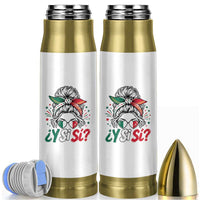 Y Si Si Mexican Flag Messy Bun with Sunglasses Graphic Bullet Tumbler What If Yes Mexico Latina Pride