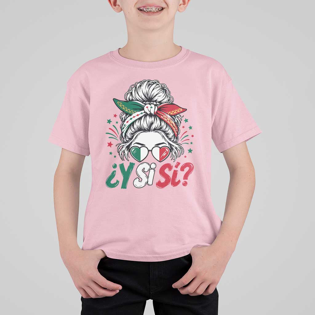 Y Si Si Mexican Flag Messy Bun with Sunglasses Graphic T Shirt For Kid What If Yes Mexico Latina Pride