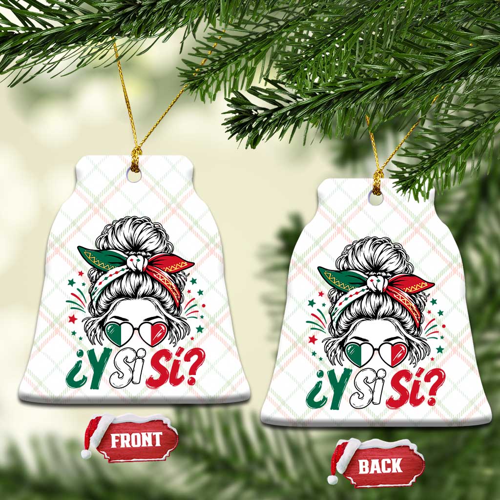 Y Si Si Mexican Flag Messy Bun with Sunglasses Graphic Ceramic Ornament What If Yes Mexico Latina Pride