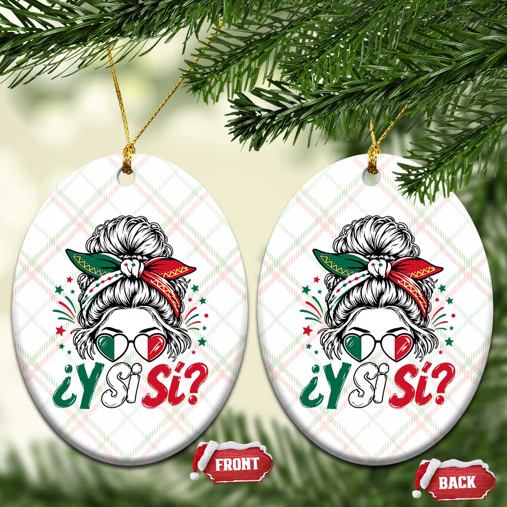 Y Si Si Mexican Flag Messy Bun with Sunglasses Graphic Ceramic Ornament What If Yes Mexico Latina Pride
