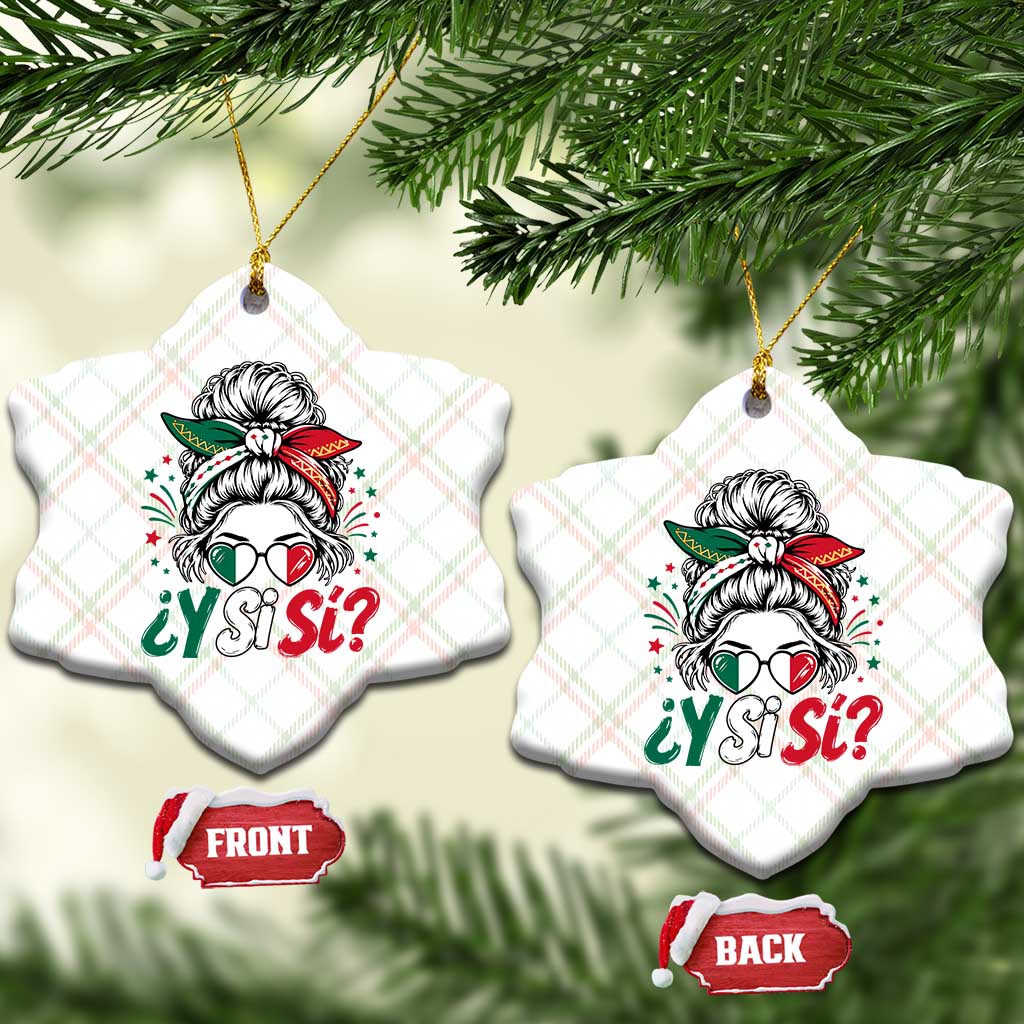Y Si Si Mexican Flag Messy Bun with Sunglasses Graphic Ceramic Ornament What If Yes Mexico Latina Pride
