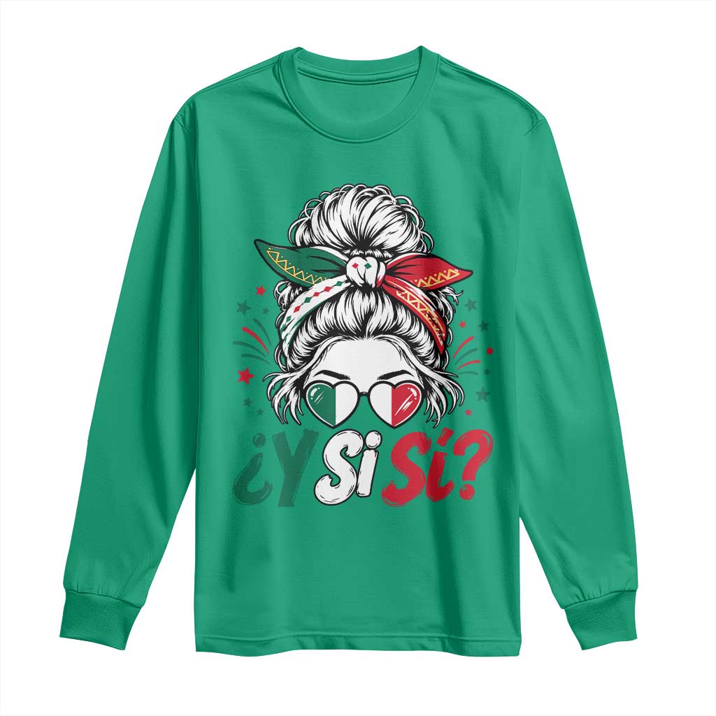 Y Si Si Mexican Flag Messy Bun with Sunglasses Graphic Long Sleeve Shirt What If Yes Mexico Latina Pride