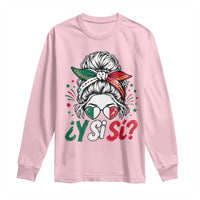 Y Si Si Mexican Flag Messy Bun with Sunglasses Graphic Long Sleeve Shirt What If Yes Mexico Latina Pride
