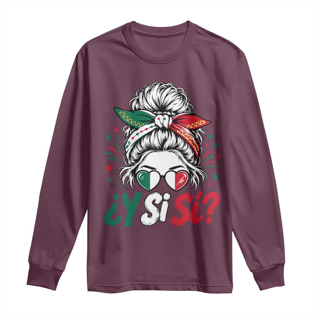 Y Si Si Mexican Flag Messy Bun with Sunglasses Graphic Long Sleeve Shirt What If Yes Mexico Latina Pride