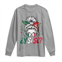 Y Si Si Mexican Flag Messy Bun with Sunglasses Graphic Long Sleeve Shirt What If Yes Mexico Latina Pride