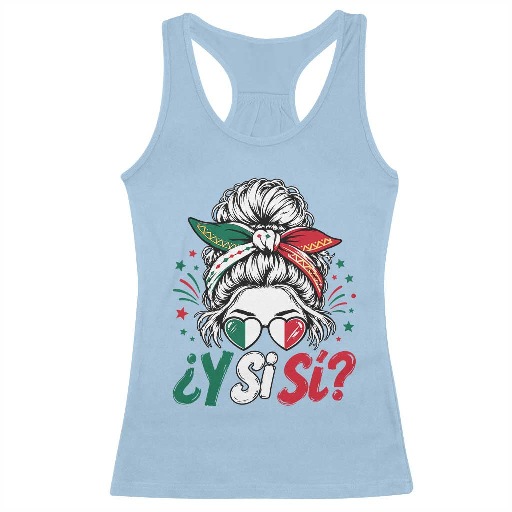 Y Si Si Mexican Flag Messy Bun with Sunglasses Graphic Racerback Tank Top What If Yes Mexico Latina Pride