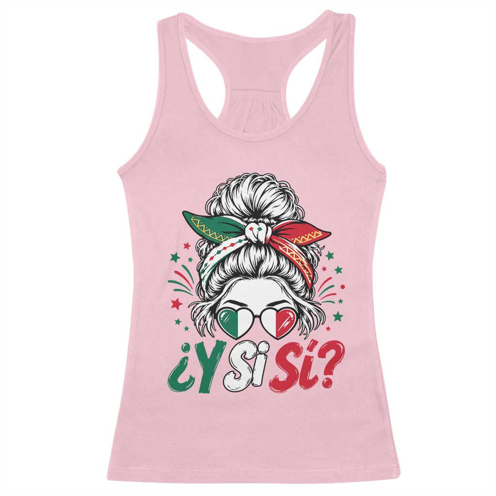Y Si Si Mexican Flag Messy Bun with Sunglasses Graphic Racerback Tank Top What If Yes Mexico Latina Pride
