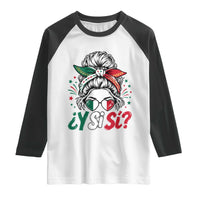 Y Si Si Mexican Flag Messy Bun with Sunglasses Graphic Raglan Shirt What If Yes Mexico Latina Pride