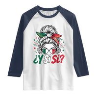Y Si Si Mexican Flag Messy Bun with Sunglasses Graphic Raglan Shirt What If Yes Mexico Latina Pride