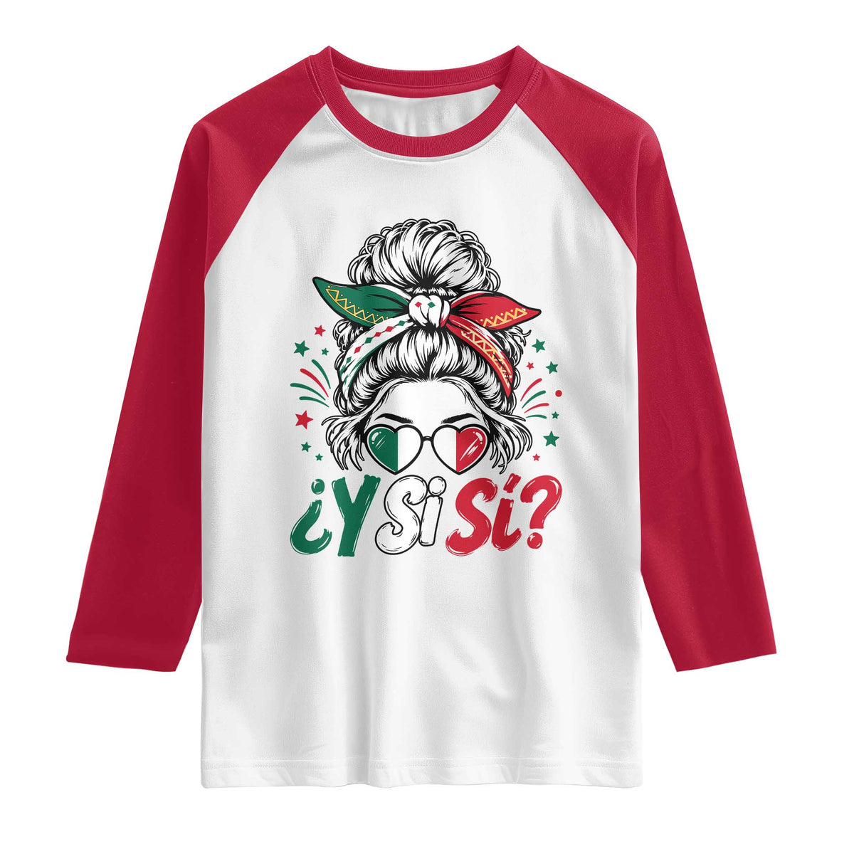 Y Si Si Mexican Flag Messy Bun with Sunglasses Graphic Raglan Shirt What If Yes Mexico Latina Pride