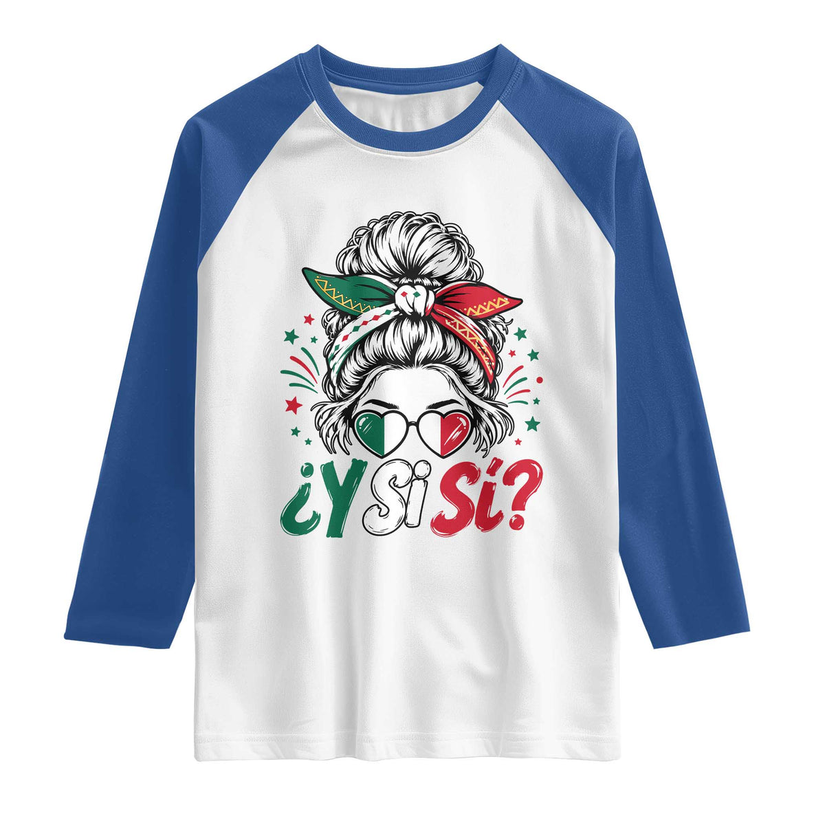 Y Si Si Mexican Flag Messy Bun with Sunglasses Graphic Raglan Shirt What If Yes Mexico Latina Pride