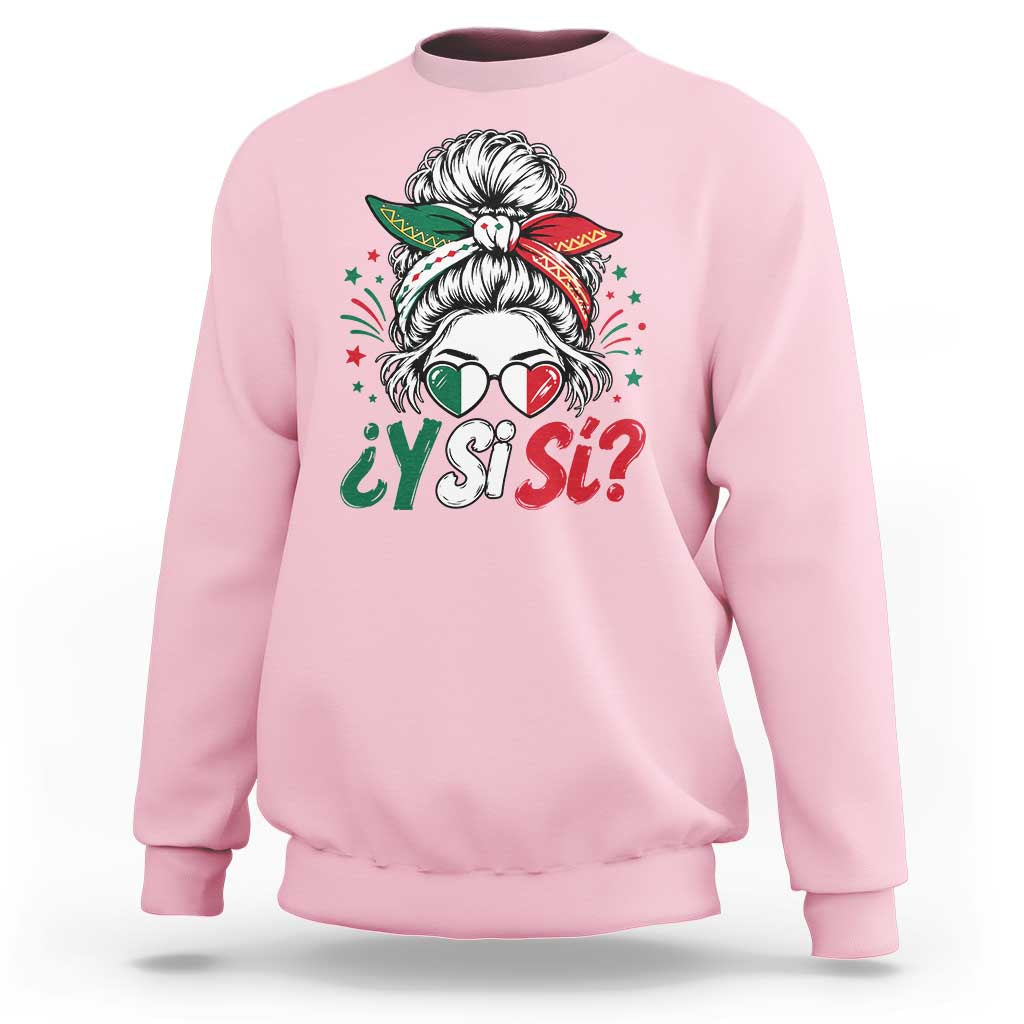 Y Si Si Mexican Flag Messy Bun with Sunglasses Graphic Sweatshirt What If Yes Mexico Latina Pride