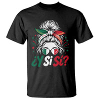 Y Si Si Mexican Flag Messy Bun with Sunglasses Graphic T Shirt What If Yes Mexico Latina Pride