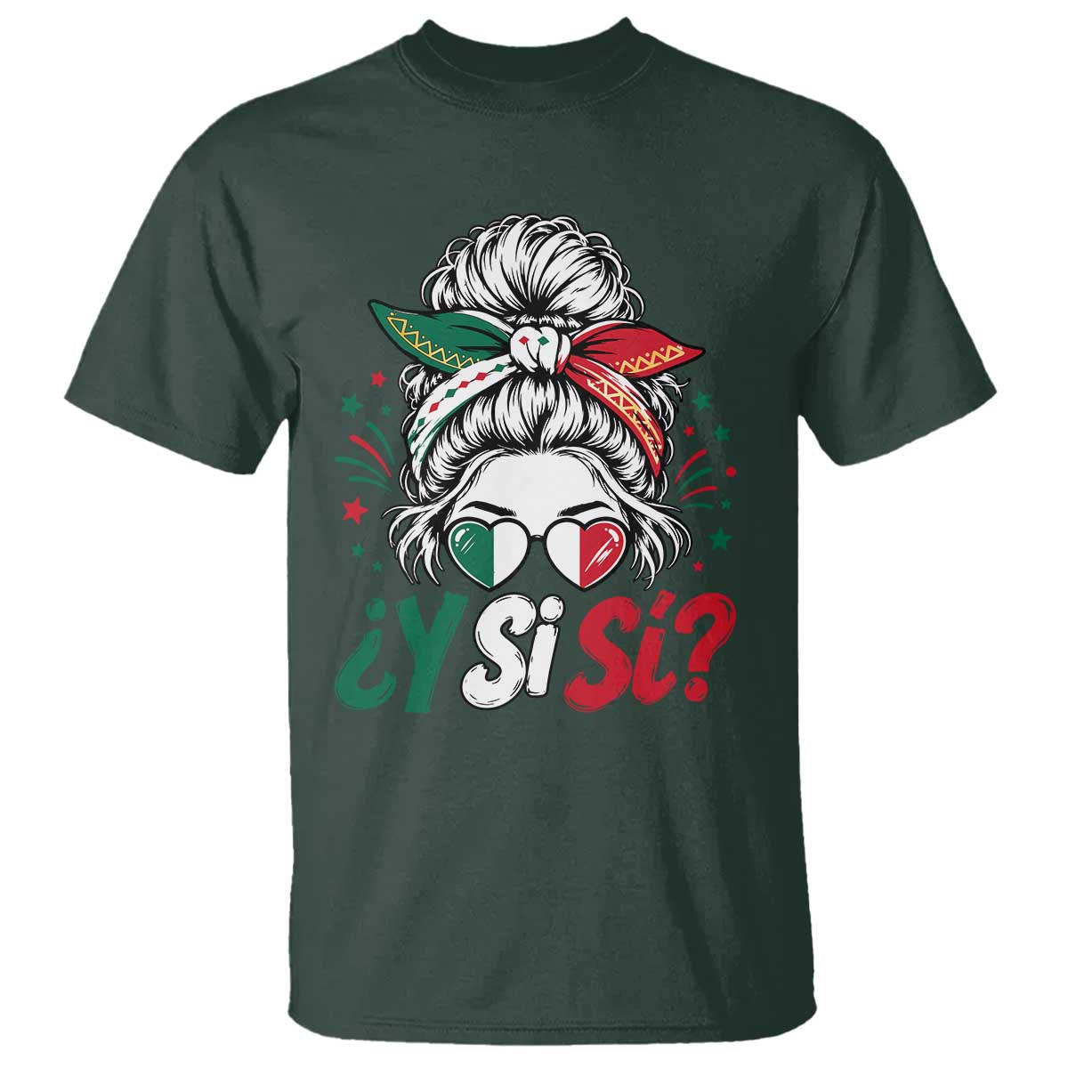 Y Si Si Mexican Flag Messy Bun with Sunglasses Graphic T Shirt What If Yes Mexico Latina Pride