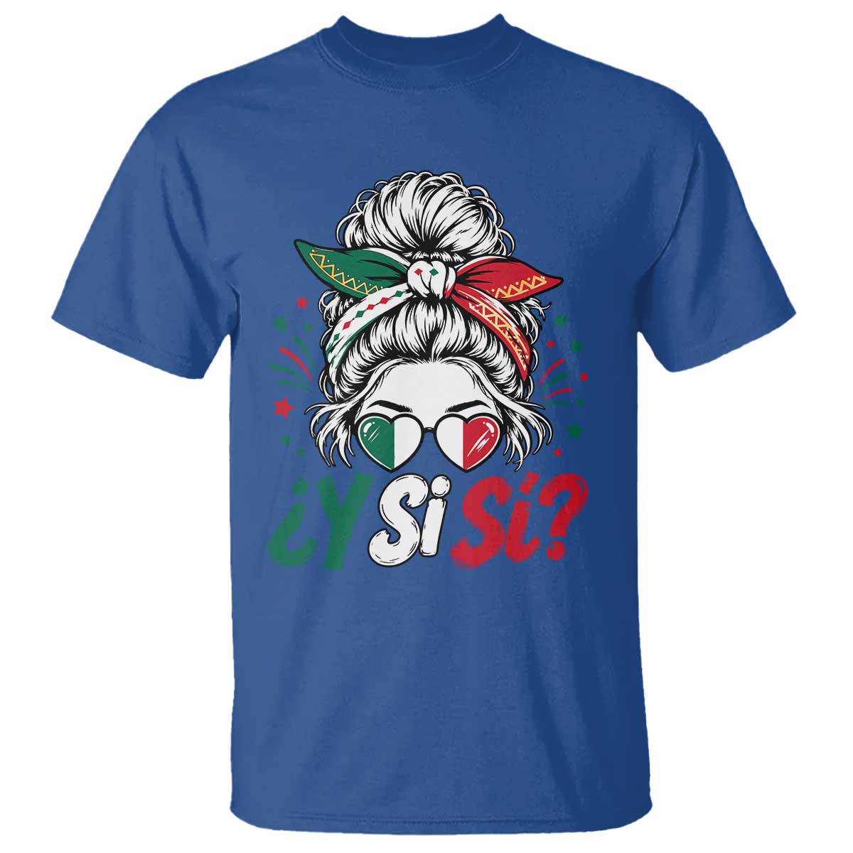Y Si Si Mexican Flag Messy Bun with Sunglasses Graphic T Shirt What If Yes Mexico Latina Pride