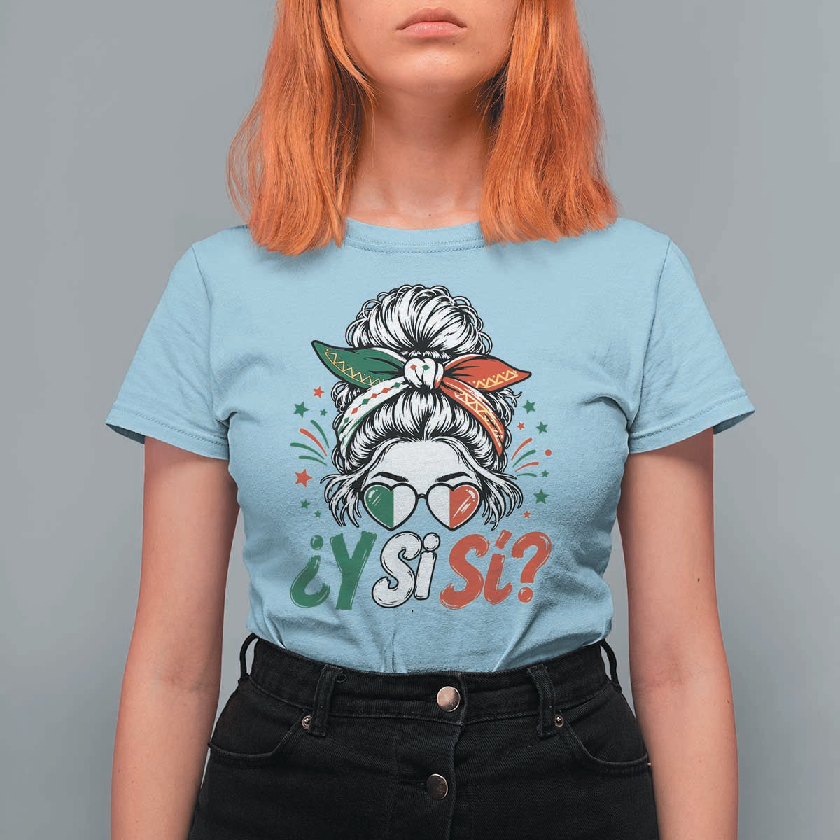 Y Si Si Mexican Flag Messy Bun with Sunglasses Graphic T Shirt For Women What If Yes Mexico Latina Pride