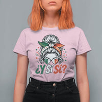 Y Si Si Mexican Flag Messy Bun with Sunglasses Graphic T Shirt For Women What If Yes Mexico Latina Pride