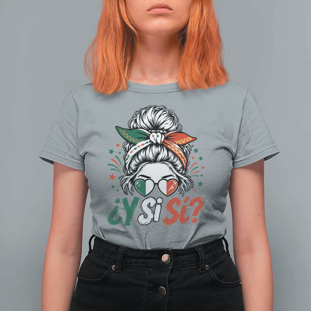 Y Si Si Mexican Flag Messy Bun with Sunglasses Graphic T Shirt For Women What If Yes Mexico Latina Pride
