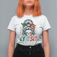 Y Si Si Mexican Flag Messy Bun with Sunglasses Graphic T Shirt For Women What If Yes Mexico Latina Pride