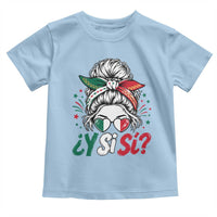 Y Si Si Mexican Flag Messy Bun with Sunglasses Graphic Toddler T Shirt What If Yes Mexico Latina Pride