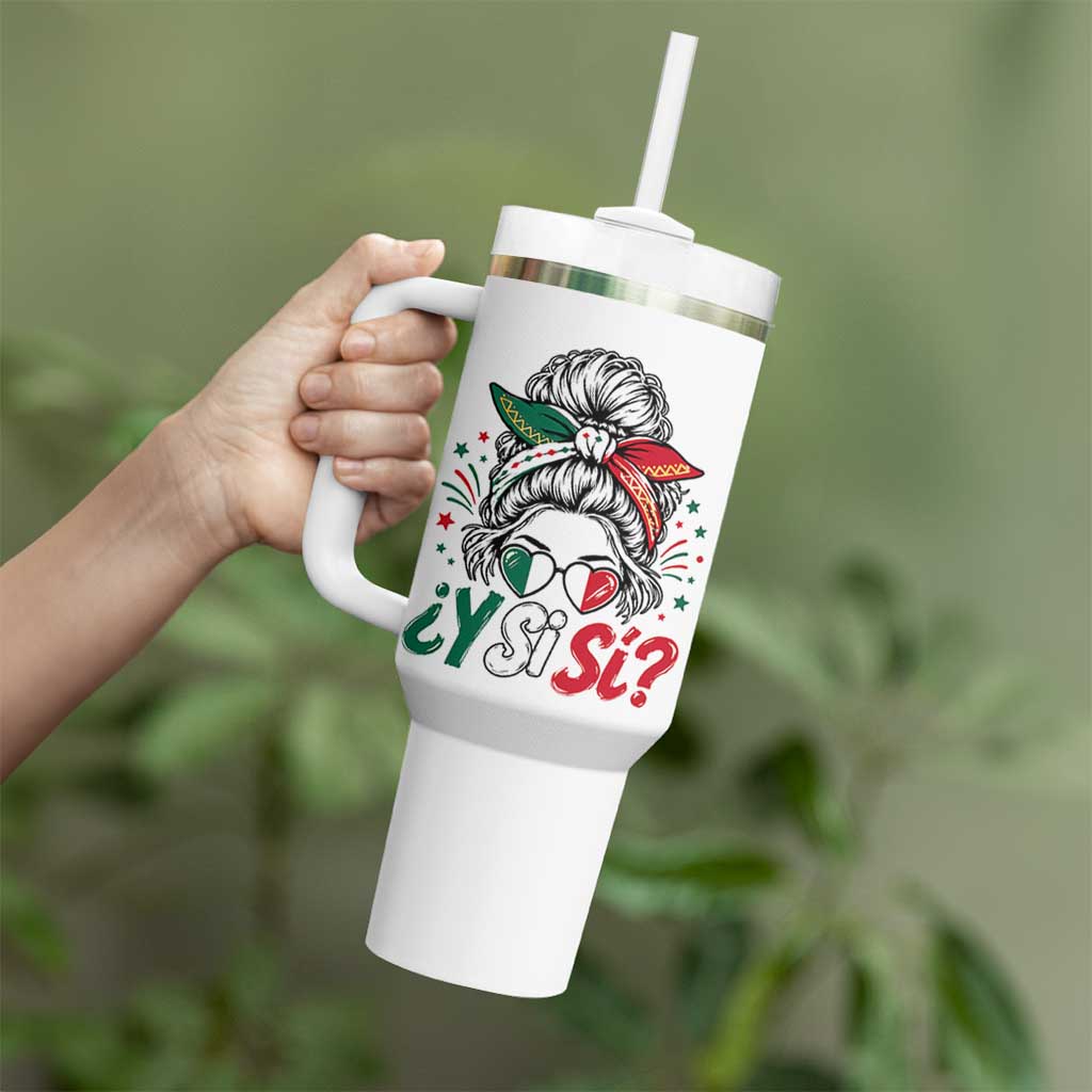 Y Si Si Mexican Flag Messy Bun with Sunglasses Graphic Tumbler With Handle What If Yes Mexico Latina Pride