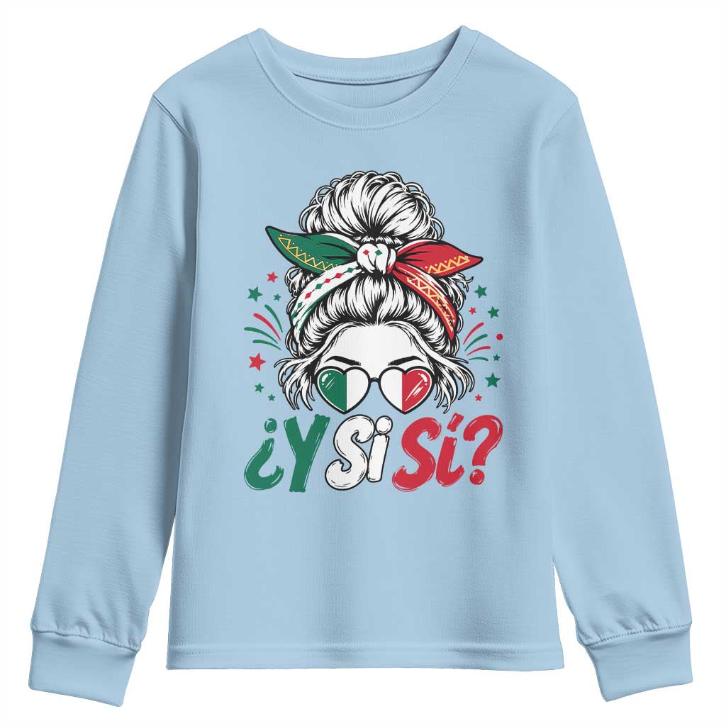 Y Si Si Mexican Flag Messy Bun with Sunglasses Graphic Youth Sweatshirt What If Yes Mexico Latina Pride