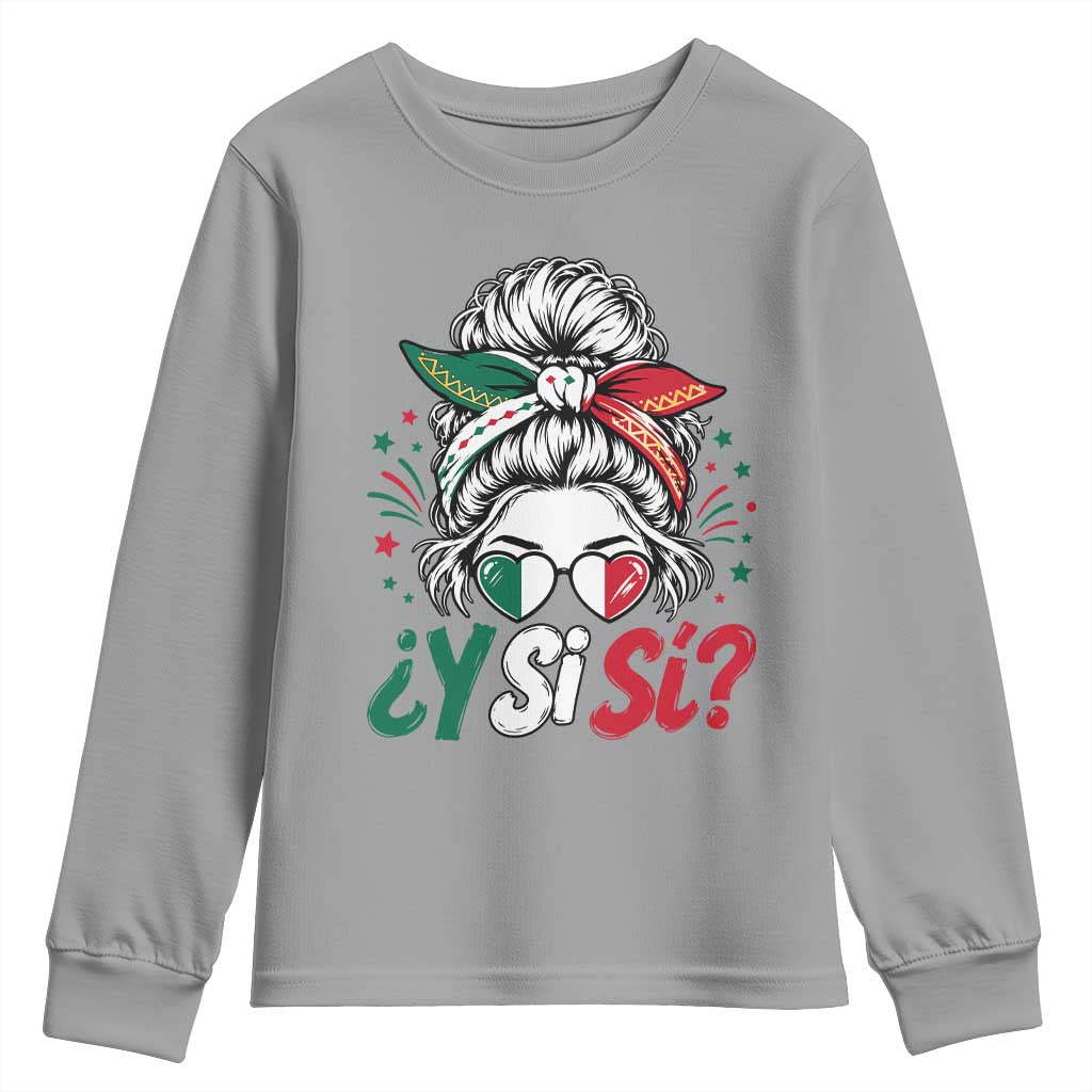 Y Si Si Mexican Flag Messy Bun with Sunglasses Graphic Youth Sweatshirt What If Yes Mexico Latina Pride