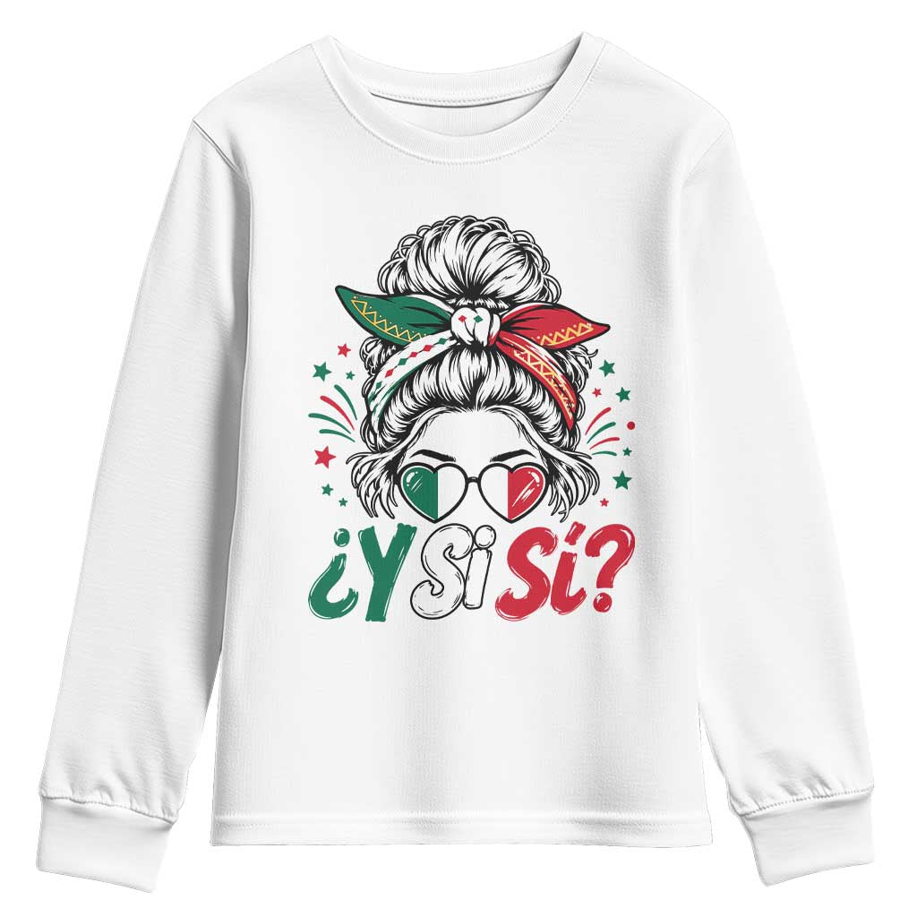 Y Si Si Mexican Flag Messy Bun with Sunglasses Graphic Youth Sweatshirt What If Yes Mexico Latina Pride