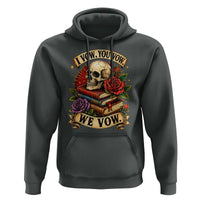 Vintage Skull Roses Gothic Dark Academia Aesthetic Hoodie I Vow You Vow We Vow Fantasy Fiction Bookish Gift