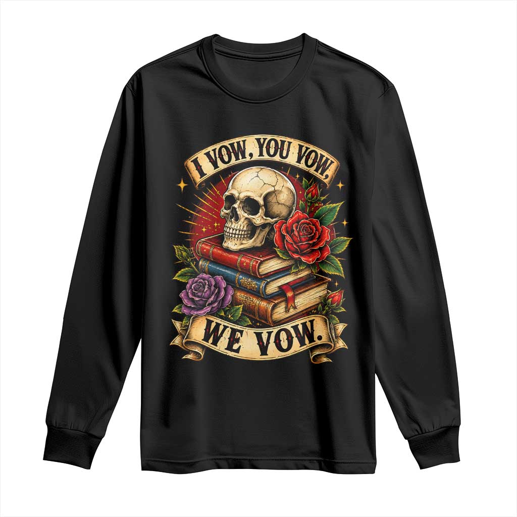 Vintage Skull Roses Gothic Dark Academia Aesthetic Long Sleeve Shirt I Vow You Vow We Vow Fantasy Fiction Bookish Gift