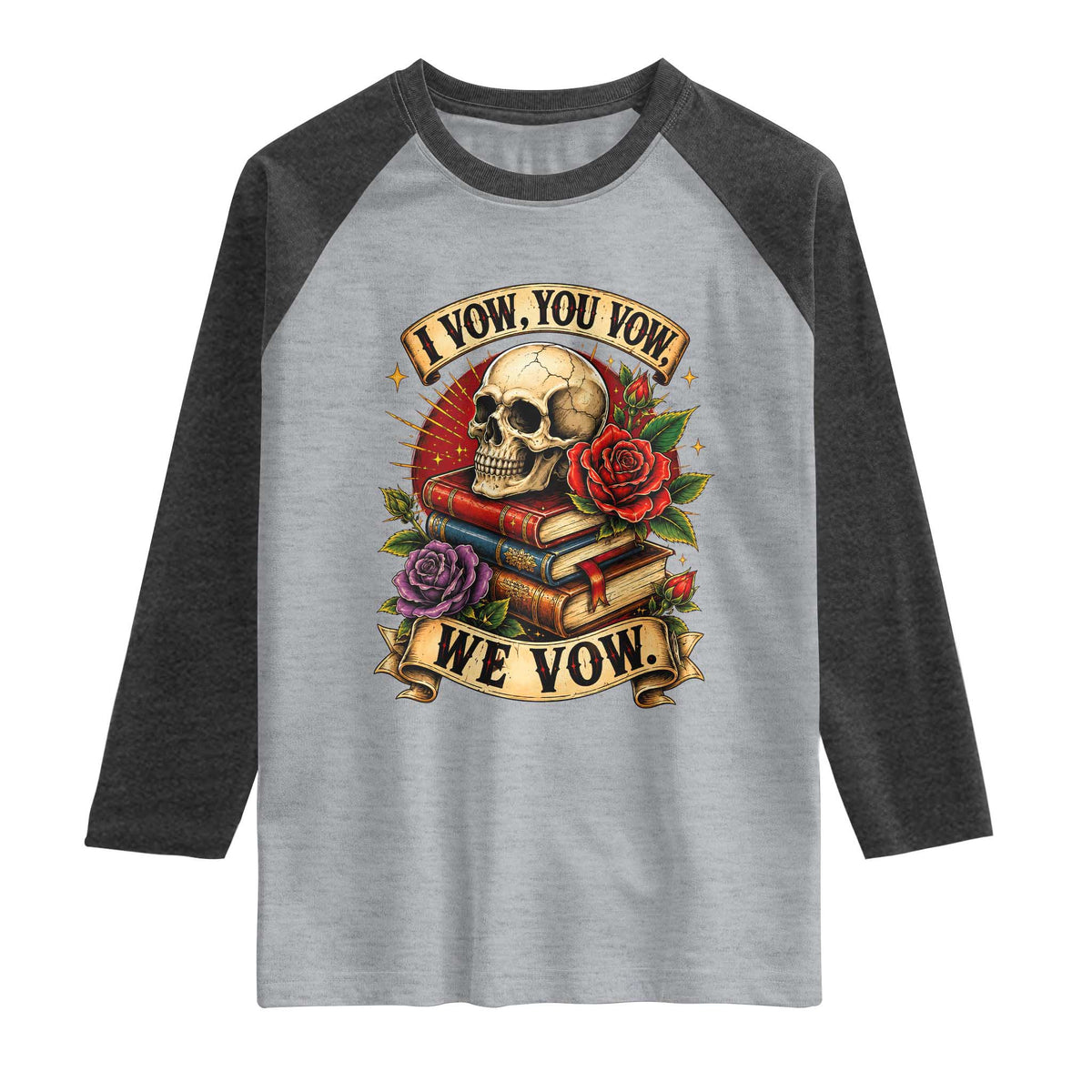 Vintage Skull Roses Gothic Dark Academia Aesthetic Raglan Shirt I Vow You Vow We Vow Fantasy Fiction Bookish Gift