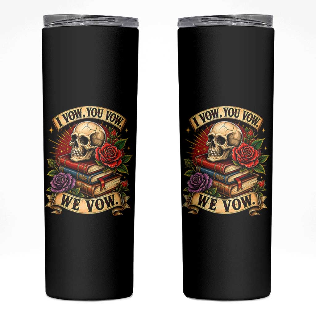 Vintage Skull Roses Gothic Dark Academia Aesthetic Skinny Tumbler I Vow You Vow We Vow Fantasy Fiction Bookish Gift