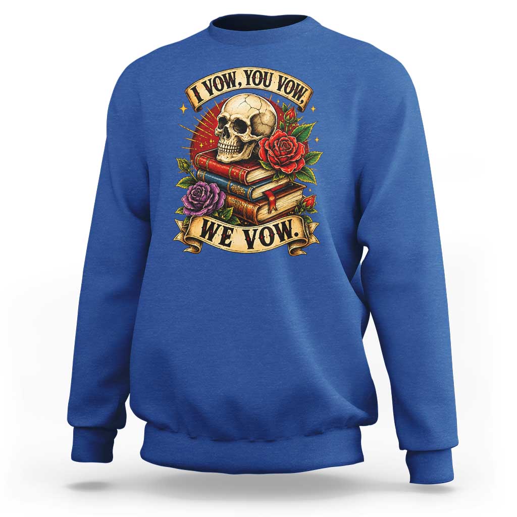 Vintage Skull Roses Gothic Dark Academia Aesthetic Sweatshirt I Vow You Vow We Vow Fantasy Fiction Bookish Gift