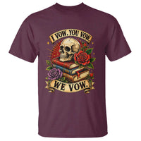 Vintage Skull Roses Gothic Dark Academia Aesthetic T Shirt I Vow You Vow We Vow Fantasy Fiction Bookish Gift