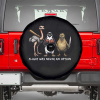 Flight Was Never An Option Flightless Birds Spare Tire Cover Funny Ostrich Penguin Kiwi Brawler Dark Humor Graphic