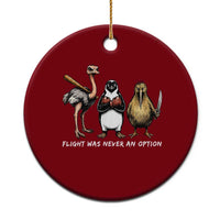 Flight Was Never An Option Flightless Birds Ceramic Ornament Funny Ostrich Penguin Kiwi Brawler Dark Humor Graphic