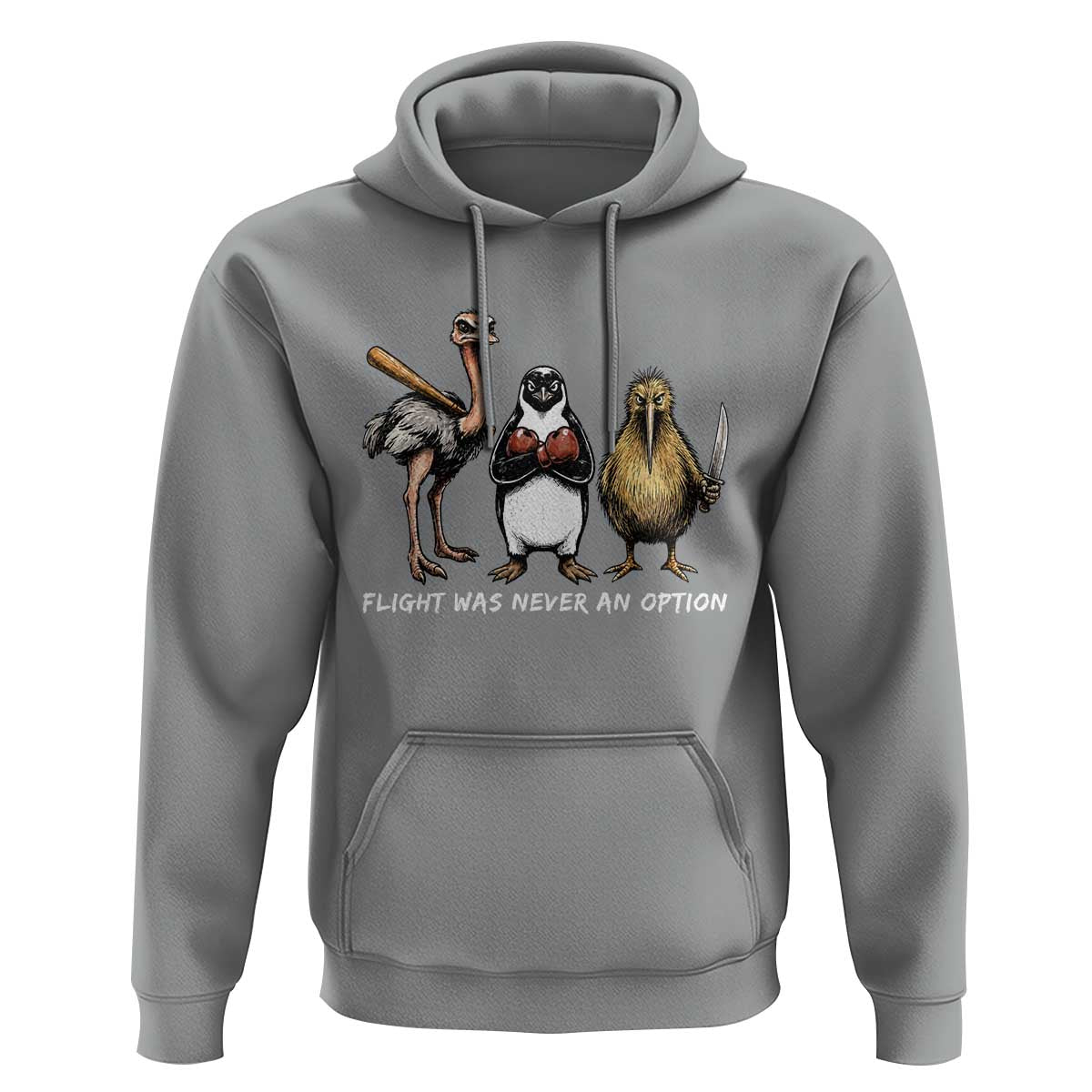 Flight Was Never An Option Flightless Birds Hoodie Funny Ostrich Penguin Kiwi Brawler Dark Humor Graphic